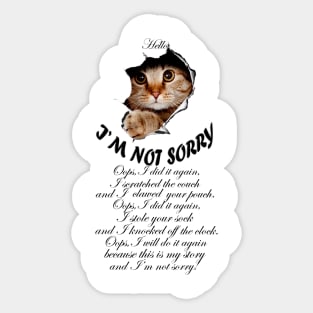 I'M NOT SORRY - Naughty cat design Sticker